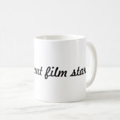 "Life's About Film Stars" Script Schriftart White  Kaffeetasse (VorderseiteRechts)