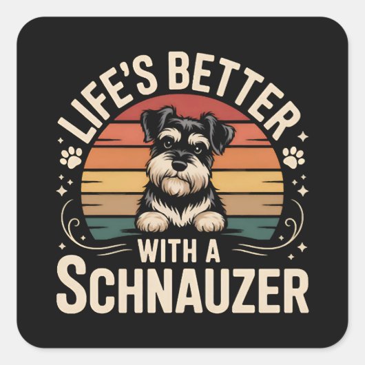 Life's Better With A Schnauzer Quadratischer Aufkleber (Vorderseite)