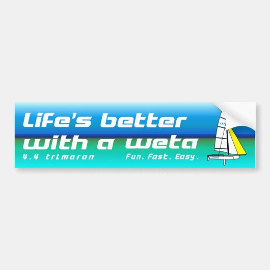Life's Better with a Weta Bumper Sticker Autoaufkleber (Vorne)