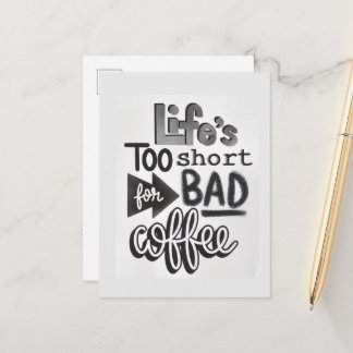 Life's Too Short For Bad Coffee Postkarte