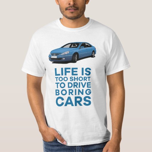 Life's too short to drive boring - 607 T-Shirt (Vorderseite)