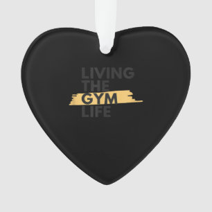 Lifestyle Apparel Living Gym Life Ornament