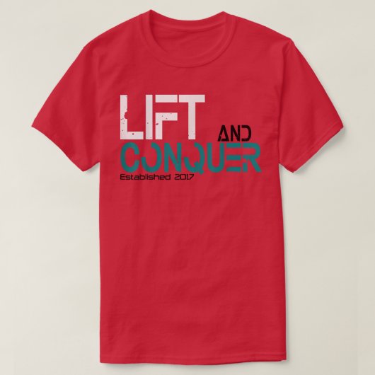 Lift and Conquer gym workout Motivation graphic T-Shirt (Design vorne)