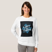"Lift and Thrive" T-Shirt (Vorne ganz)