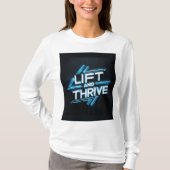 "Lift and Thrive" T-Shirt (Vorderseite)