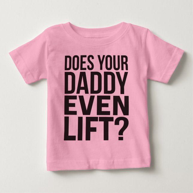 Lift dein Vater überhaupt? Baby T-shirt (Vorderseite)