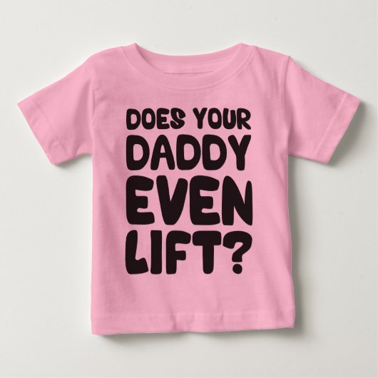 Lift dein Vater überhaupt? Baby T-shirt (Vorderseite)
