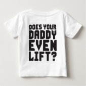 Lift dein Vater überhaupt? Baby T-shirt (Rückseite)
