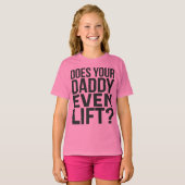 Lift dein Vater überhaupt? T-Shirt (Vorne ganz)