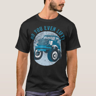 Lift ihr sogar 44 gehobenen LKW Funny Cooles Gesch T-Shirt