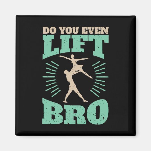 Lift ihr sogar Ballet Tänzer? Magnet (Vorne)