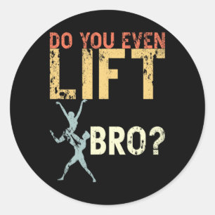 Lift ihr sogar Bro Ballett Funny Retro Tanz Lo Runder Aufkleber