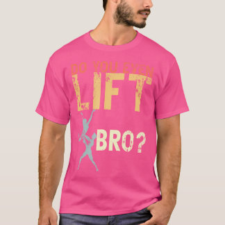 Lift ihr sogar Bro Ballett Funny Retro Tanz Lo T-Shirt