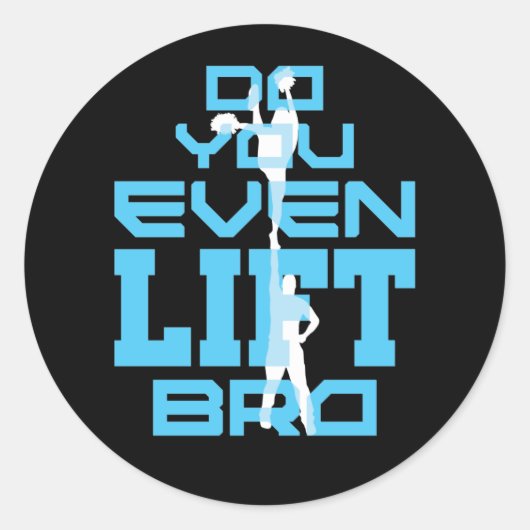Lift ihr sogar Bro Funny Cheleading Men? Runder Aufkleber (Vorderseite)