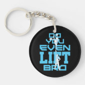 Lift ihr sogar Bro Funny Cheleading Men? Schlüsselanhänger (Vorderseite)