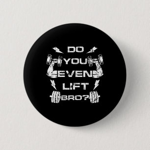 Lift ihr sogar Bro Funny Gym Weightlift T-Shirt m Button