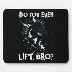 Lift Ihr sogar Bro - Funny Retro Snowboard Skifahr Mousepad