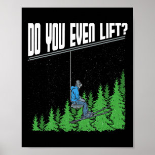 Lift ihr sogar den sonnigen Sessellift Ski Snowbo Poster