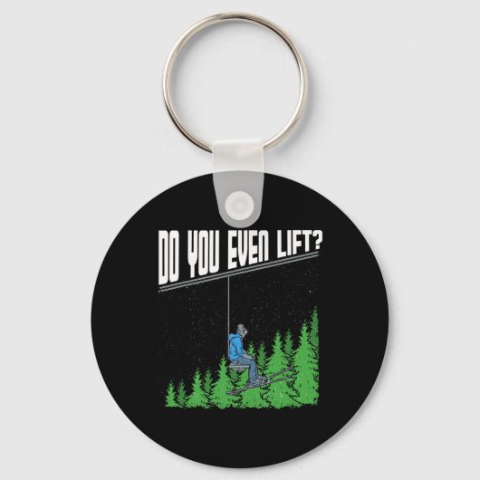 Lift ihr sogar den sonnigen Sessellift Ski Snowbo Schlüsselanhänger (Vorderseite)