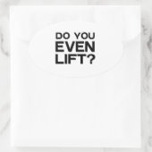 Lift ihr sogar? ovaler aufkleber (Tasche)