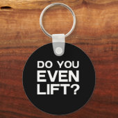 Lift ihr sogar? schlüsselanhänger (Vorderseite)
