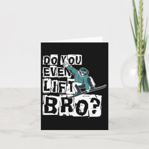 Lift man sogar Bro Snowboarder Design Motiv? Karte