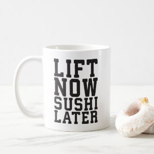 Lift Now, Sushi Spater - Carbs - Funny Novelty Gym Kaffeetasse