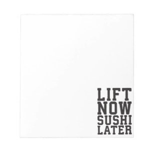 Lift Now, Sushi Spater - Carbs - Funny Novelty Gym Notizblock