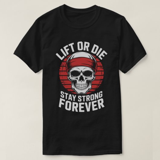 Lift or Die Skull Fitness Motivation Tee (Design vorne)