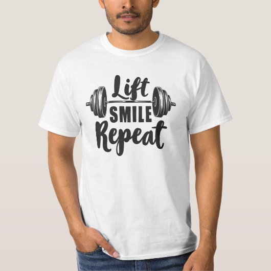 Lift Smile Repeat Gym Motivation Weightlifting Str T-Shirt (Vorderseite)