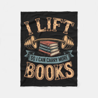 Lift So I Can Carry More Books Reading Lovers Fleecedecke