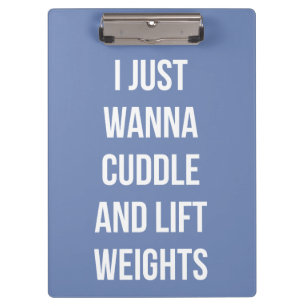Lift Weight and Cuddle - Niedliches, lustiges, neu Klemmbrett
