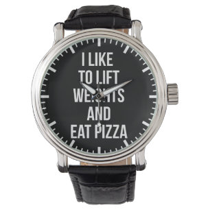 Lift Weights and Eat Pizza - Carbs - Funny Novelty Armbanduhr