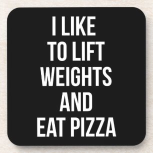 Lift Weights and Eat Pizza - Carbs - Funny Novelty Untersetzer