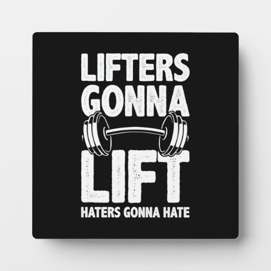 Lifters Gonna Lift, Hater Gonna Hate - Funny Gym Fotoplatte (Vorderseite)