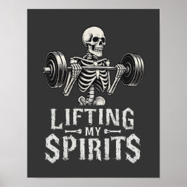 Lifting My Spirits Bodybuilding Skeleton Funny Gym Poster