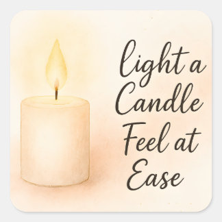 Light a Candle Feel at Ease Quadratischer Aufkleber