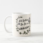 Light Academia Rather be in Libray book lover gift Kaffeetasse (Links)