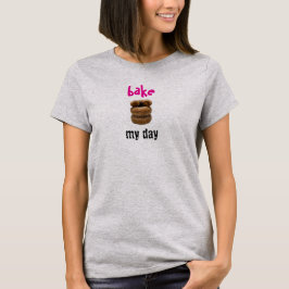 Light Gray Bake My Day T-Shirt