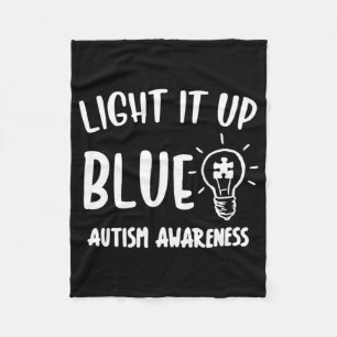 Light It Up Blue Autism Shirt I Wear Blue For Awar Fleecedecke
