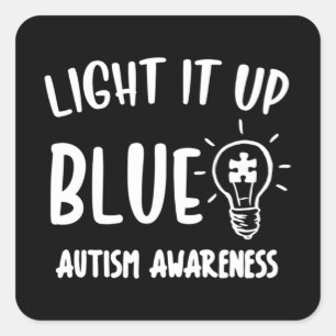 Light It Up Blue Autism Shirt I Wear Blue For Awar Quadratischer Aufkleber