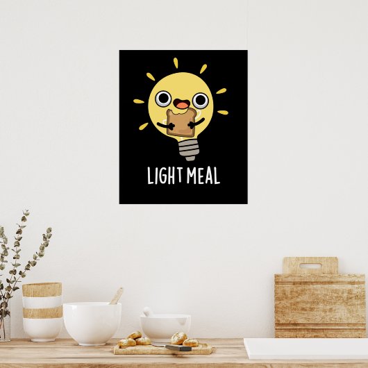 Light Meal Funny Electric Bulb Pun Dark BG Poster (Küche)