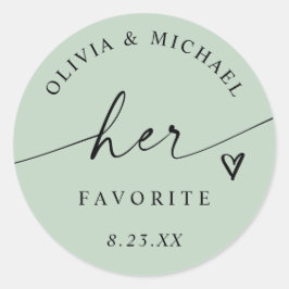 Light Sage Her Favorite Script Wedding Treat Bag Runder Aufkleber