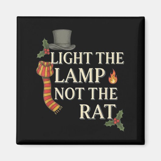 Light The Lamp Not The Rat Christmas Funny Novelty Magnet (Vorne)
