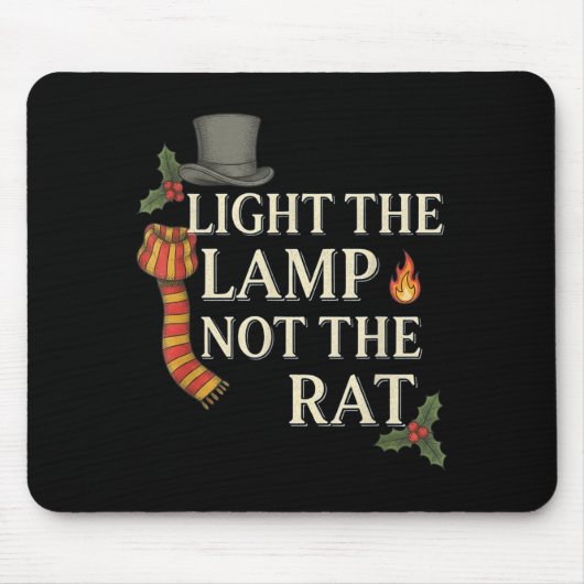 Light The Lamp Not The Rat Christmas Funny Novelty Mousepad (Vorne)