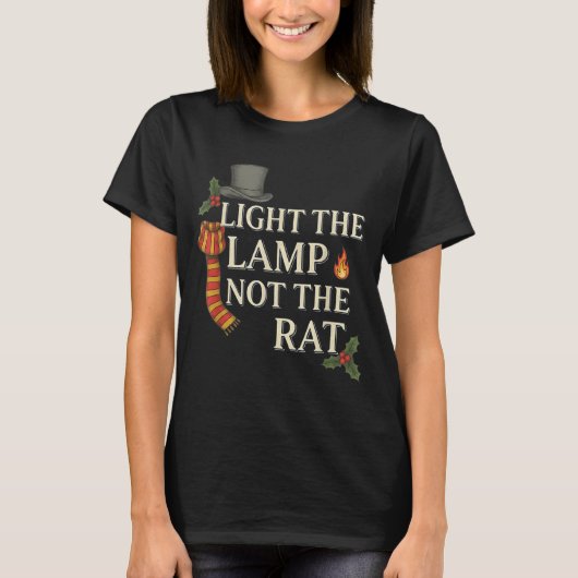 Light The Lamp Not The Rat Christmas Funny Novelty T-Shirt (Vorderseite)