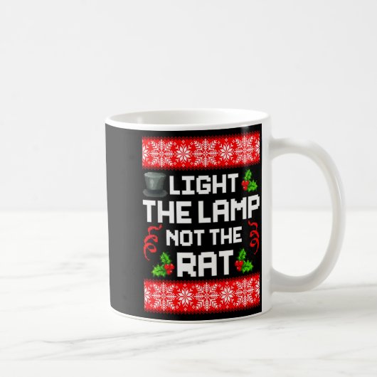 Light The Lamp Not The Rat Funny Christmas Matchin Kaffeetasse (Rechts)
