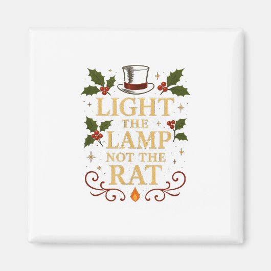 Light The Lamp Not The Rat Funny Christmas Matchin Magnet (Vorne)