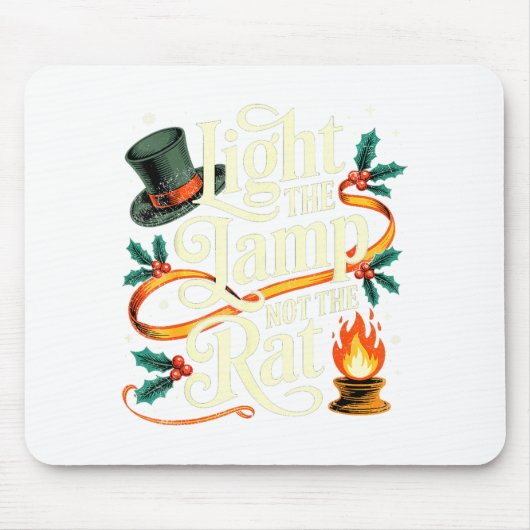 Light The Lamp Not The Rat Funny Christmas Matchin Mousepad (Vorne)