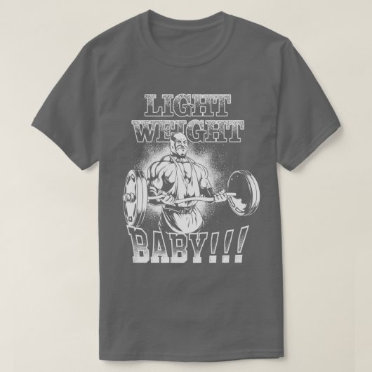 Light Weight Baby Barbell Bicep Curl Gym Motivatio T-Shirt (Design vorne)